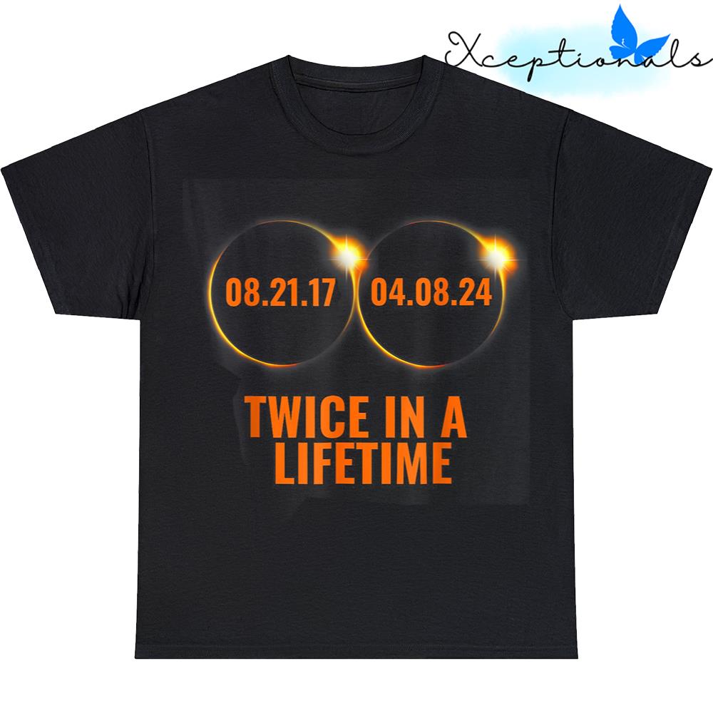 Solar Eclipse 2024 Shirt Twice In A Lifetime Solar Eclipse T Shirt