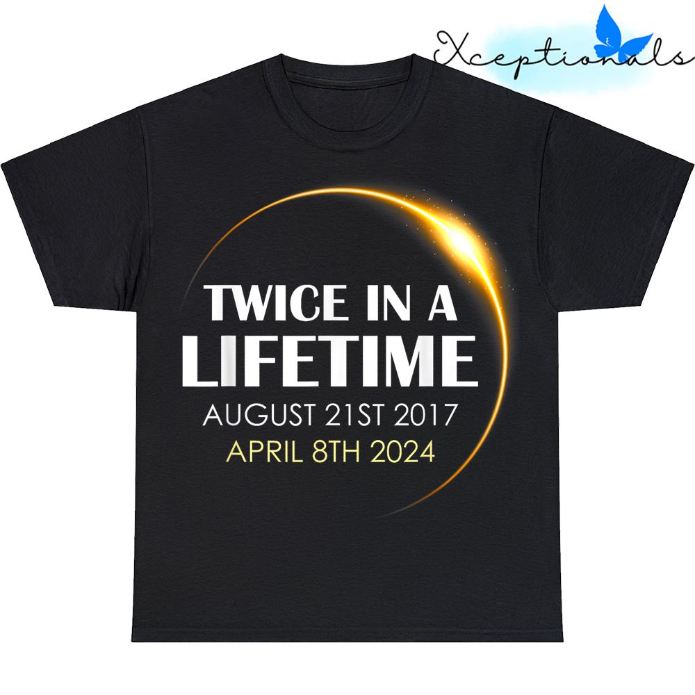 Solar Eclipse Funny Twice In Lifetime 2024 Solar Eclipse T Shirt