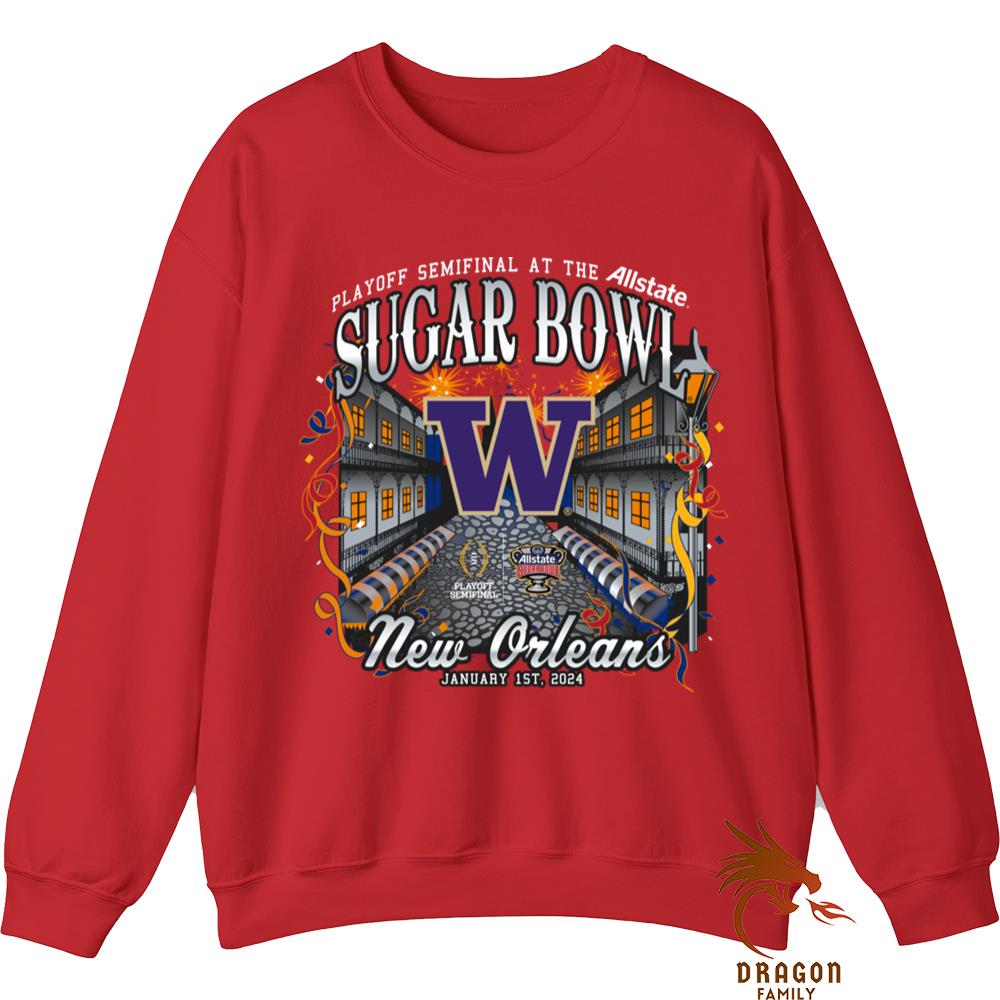 Washington Huskies Sugar Bowl 2024 Cfp Semi Football Nola Sweatshirt ...